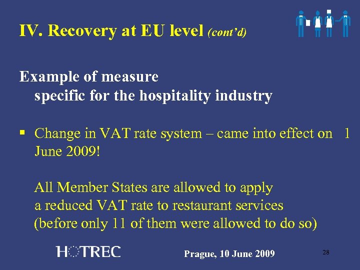 IV. Recovery at EU level (cont’d) Example of measure specific for the hospitality industry