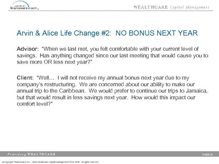 Arvin & Alice Life Change #2: NO BONUS NEXT YEAR Advisor: “When we last