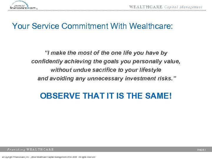 Your Service Commitment With Wealthcare: “I make the most of the one life you