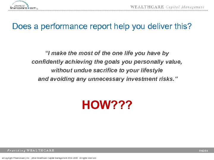 Does a performance report help you deliver this? “I make the most of the