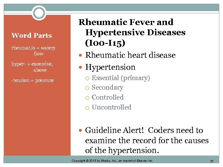 Word Parts rheumat/o = watery flow hyper- = excessive, above -tension = pressure Rheumatic