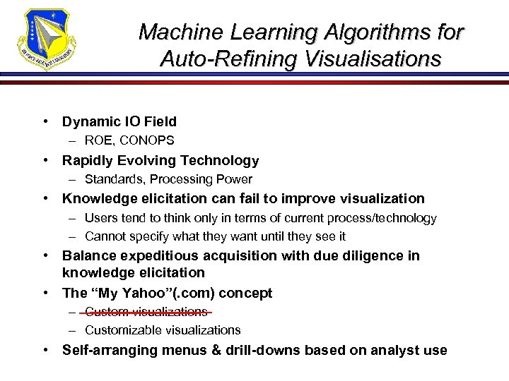 Machine Learning Algorithms for Auto-Refining Visualisations • Dynamic IO Field – ROE, CONOPS •