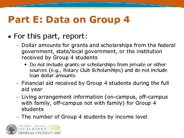 Part E: Data on Group 4 • For this part, report: – Dollar amounts
