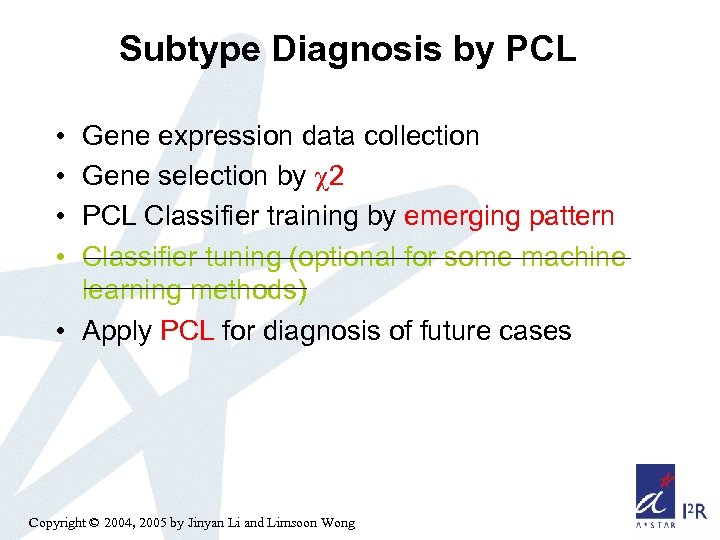 Subtype Diagnosis by PCL • • Gene expression data collection Gene selection by 2
