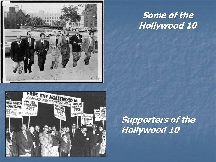 Some of the Hollywood 10 Supporters of the Hollywood 10 