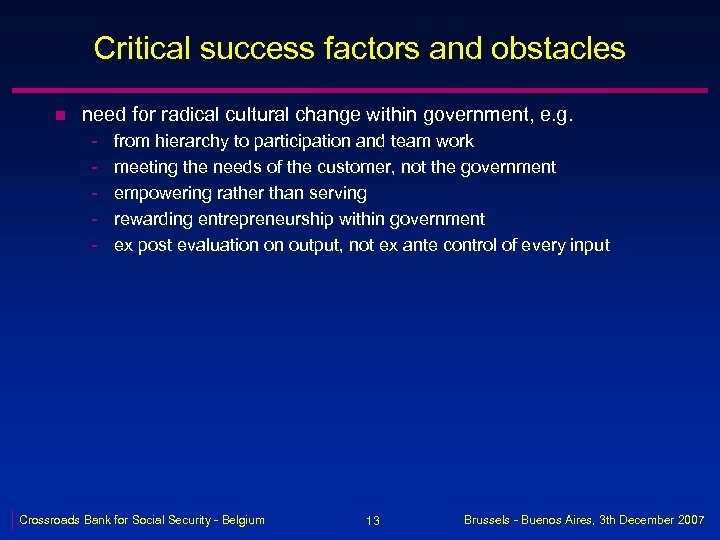 Critical success factors and obstacles n need for radical cultural change within government, e.