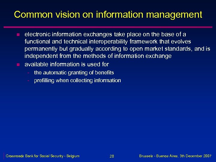 Common vision on information management n n electronic information exchanges take place on the