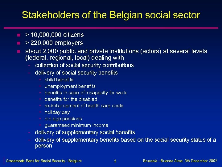 Stakeholders of the Belgian social sector n n n > 10, 000 citizens >