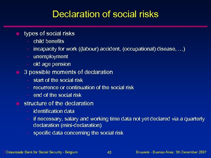 Declaration of social risks n types of social risks - n child benefits incapacity