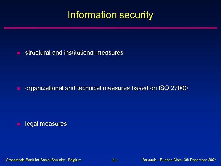 Information security n structural and institutional measures n organizational and technical measures based on