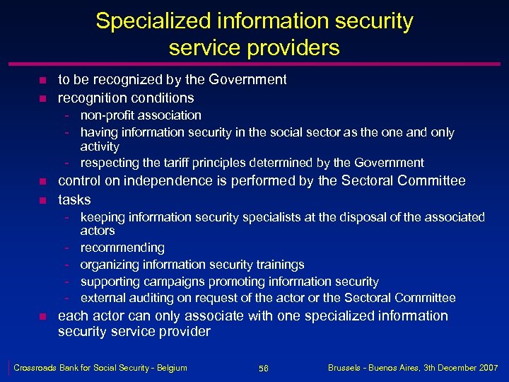 Specialized information security service providers n n to be recognized by the Government recognition