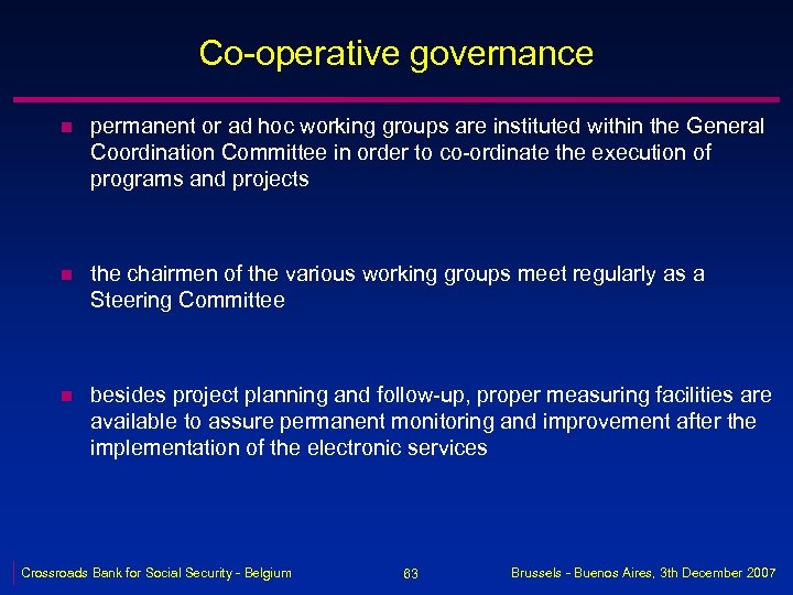 Co-operative governance n permanent or ad hoc working groups are instituted within the General
