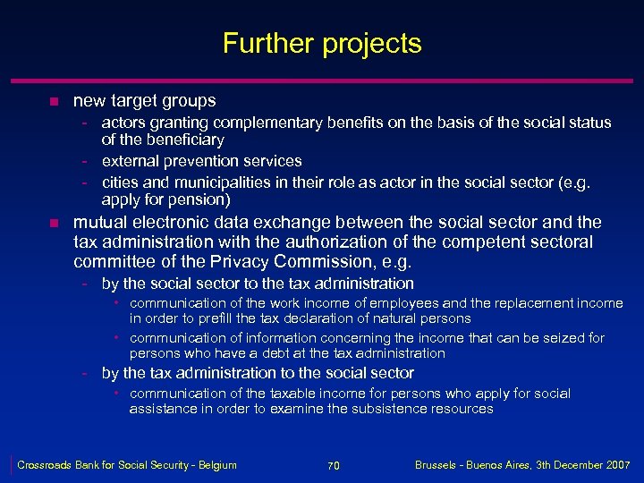Further projects n new target groups - actors granting complementary benefits on the basis
