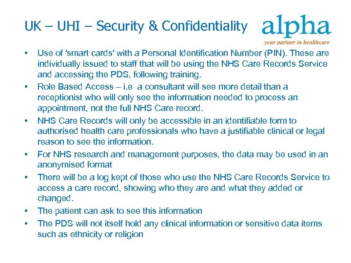 UK – UHI – Security & Confidentiality • • Use of 'smart cards' with