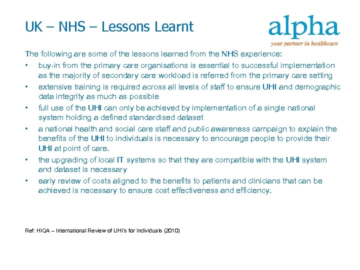 UK – NHS – Lessons Learnt The following are some of the lessons learned