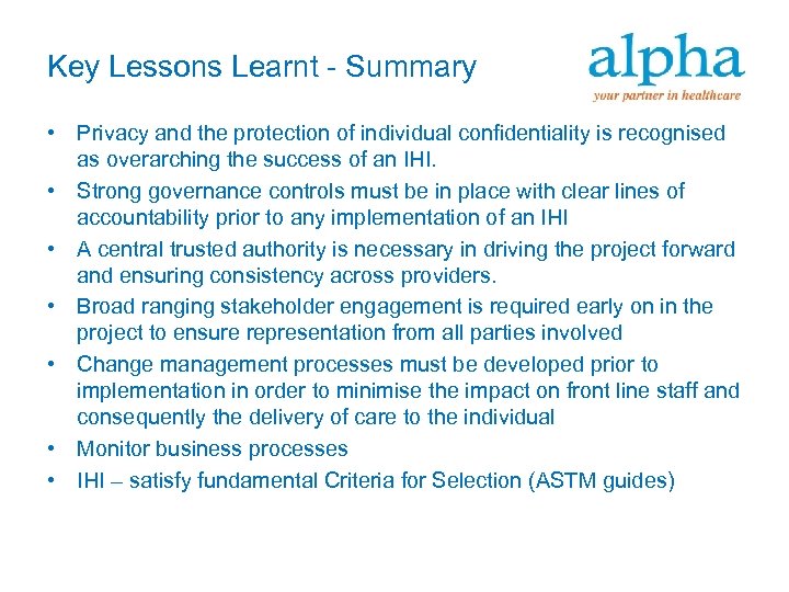 Key Lessons Learnt - Summary • Privacy and the protection of individual confidentiality is