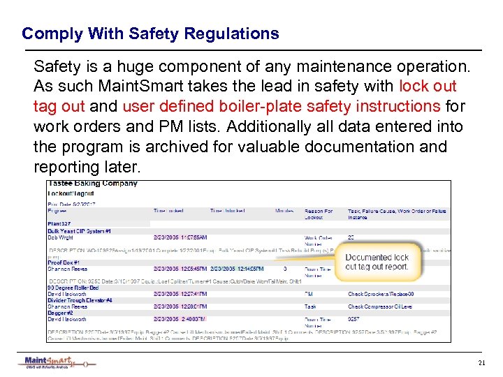 Comply With Safety Regulations Safety is a huge component of any maintenance operation. As