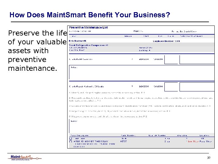 How Does Maint. Smart Benefit Your Business? Preserve the life of your valuable assets
