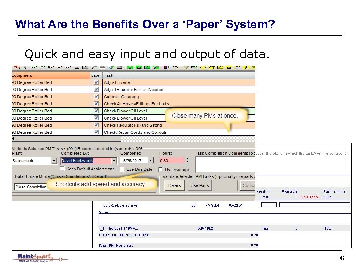 What Are the Benefits Over a ‘Paper’ System? Quick and easy input and output