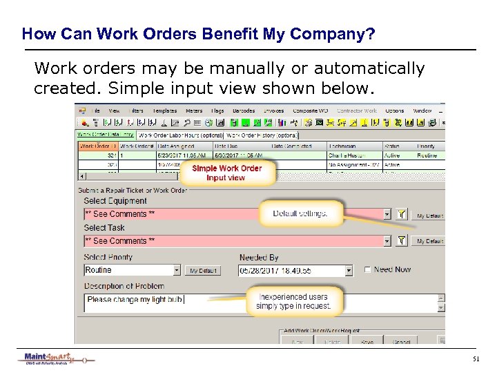How Can Work Orders Benefit My Company? Work orders may be manually or automatically