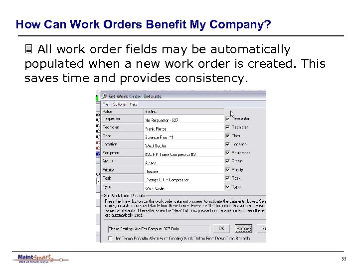 How Can Work Orders Benefit My Company? 3 All work order fields may be