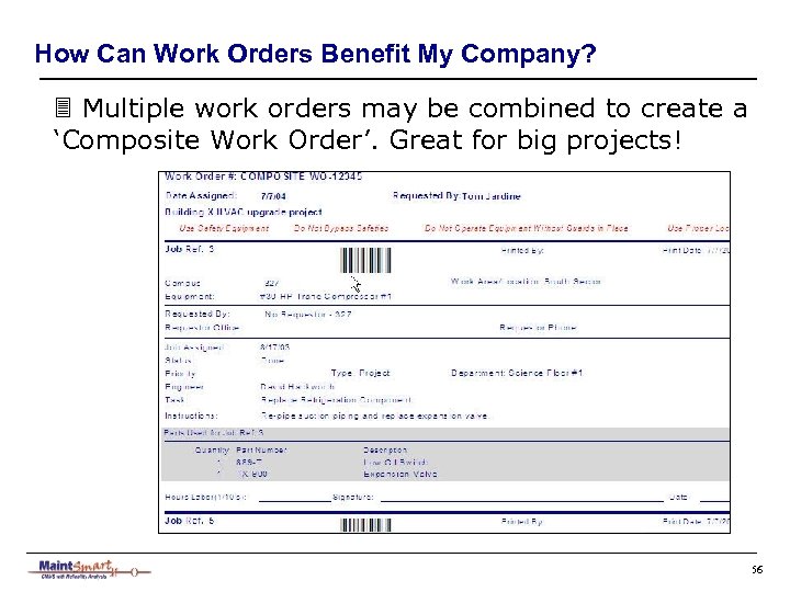 How Can Work Orders Benefit My Company? 3 Multiple work orders may be combined