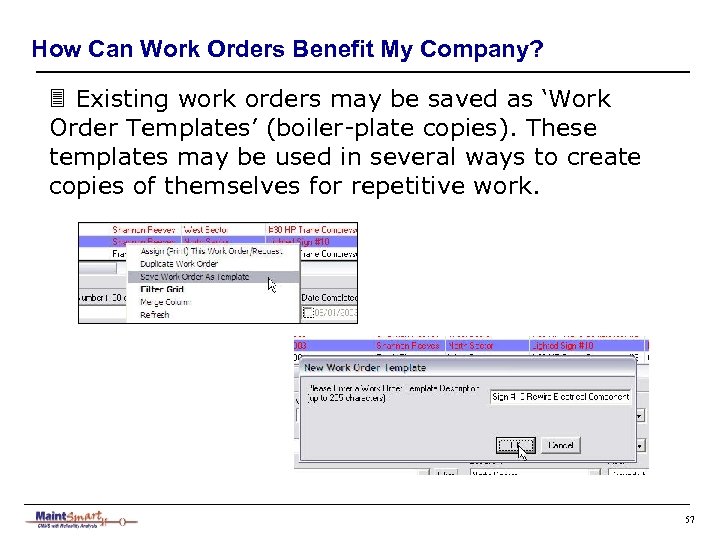 How Can Work Orders Benefit My Company? 3 Existing work orders may be saved
