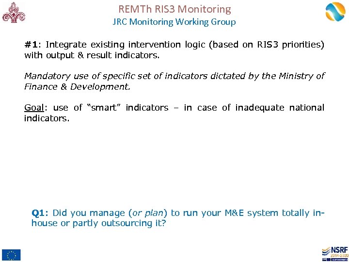 REMTh RIS 3 Monitoring JRC Monitoring Working Group #1: Integrate existing intervention logic (based