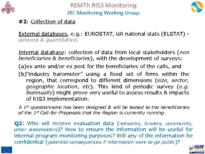 REMTh RIS 3 Monitoring JRC Monitoring Working Group #2: Collection of data External databases,