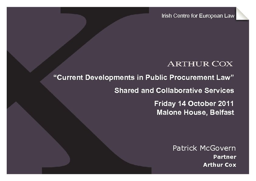 Irish Centre for European Law “Current Developments in Public Procurement Law” Shared and Collaborative