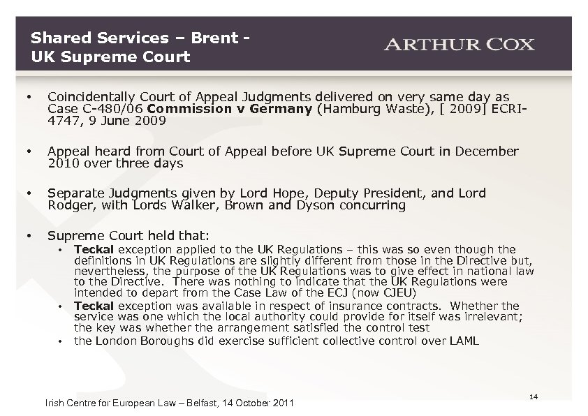 Shared Services – Brent UK Supreme Court • Coincidentally Court of Appeal Judgments delivered