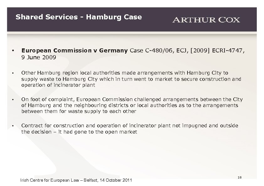 Shared Services - Hamburg Case • European Commission v Germany Case C-480/06, ECJ, [2009]