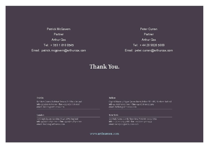 Patrick Mc. Govern Peter Curran Partner Arthur Cox Tel: + 353 1 618 0545