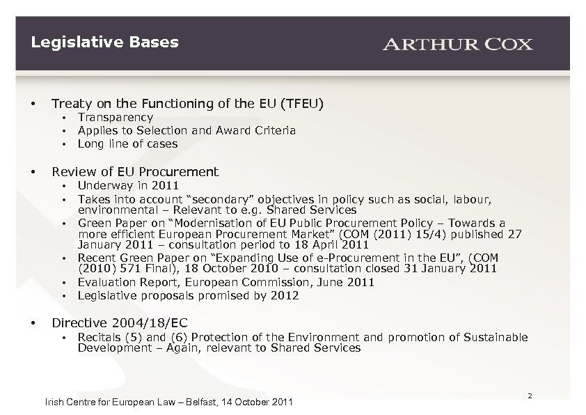 Legislative Bases • Treaty on the Functioning of the EU (TFEU) • • Review