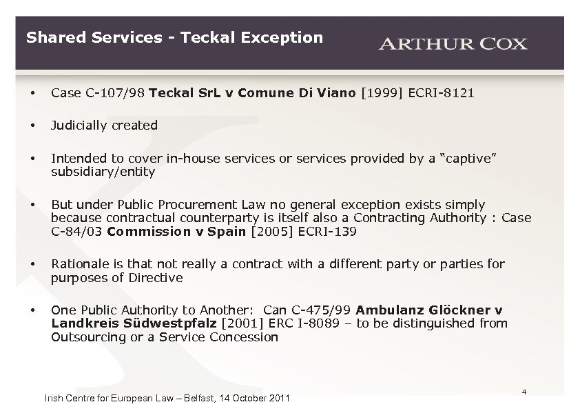 Shared Services - Teckal Exception • Case C-107/98 Teckal Sr. L v Comune Di