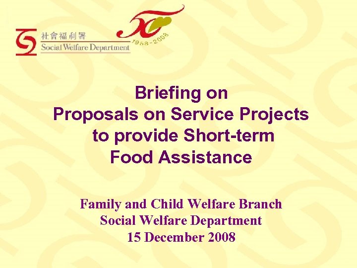 Briefing on Proposals on Service Projects to provide Short-term Food Assistance Family and Child