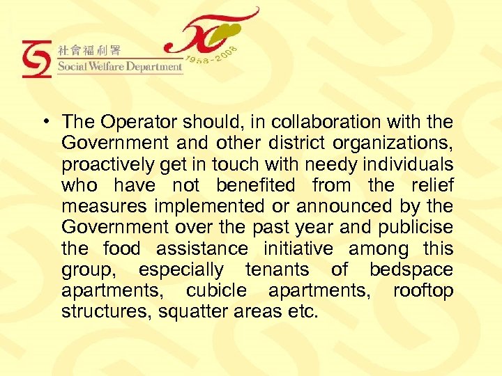  • The Operator should, in collaboration with the Government and other district organizations,