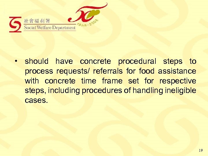  • should have concrete procedural steps to process requests/ referrals for food assistance