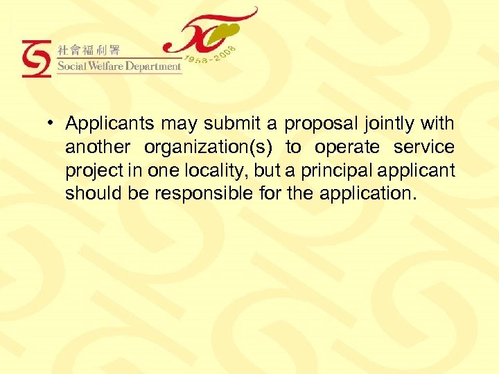  • Applicants may submit a proposal jointly with another organization(s) to operate service