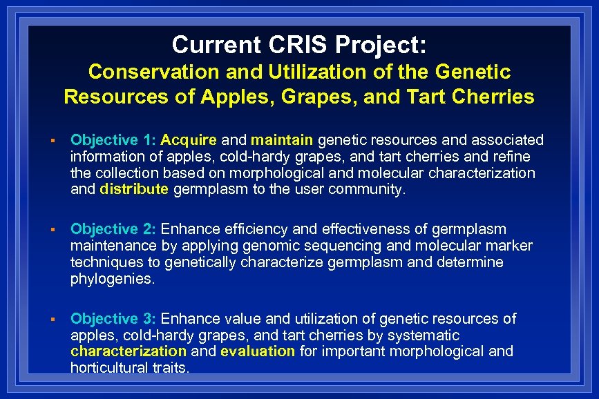 Current CRIS Project: Conservation and Utilization of the Genetic Resources of Apples, Grapes, and