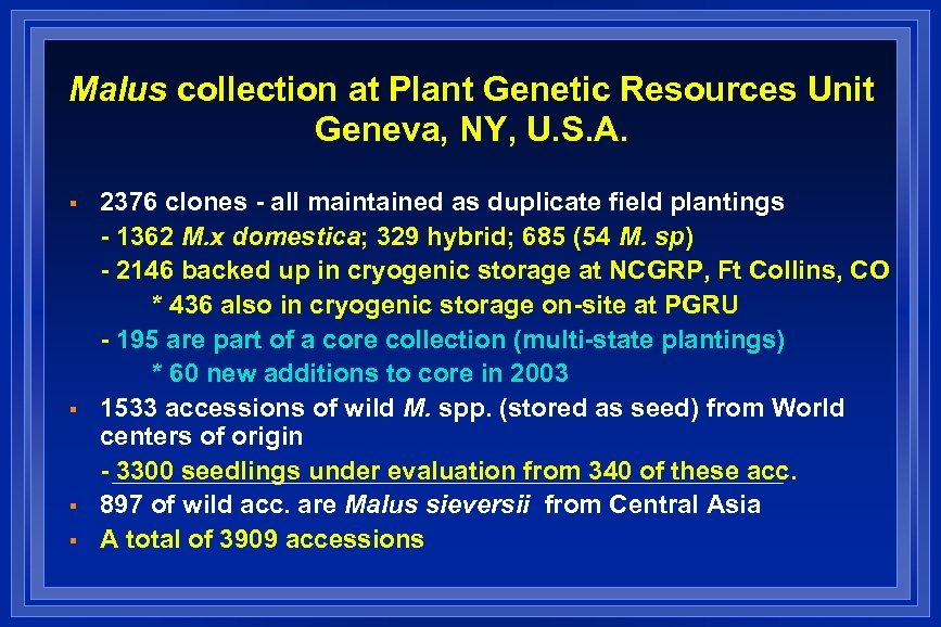 Malus collection at Plant Genetic Resources Unit Geneva, NY, U. S. A. § §