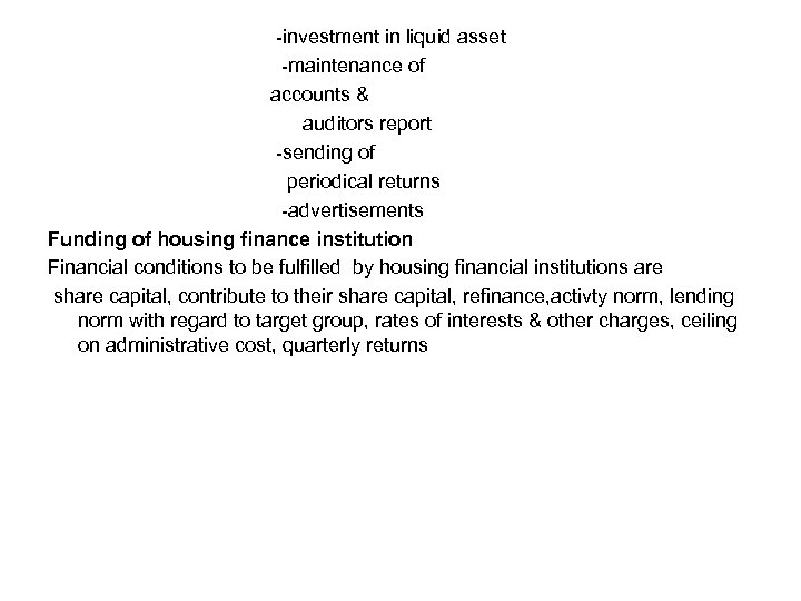 -investment in liquid asset -maintenance of accounts & auditors report -sending of periodical returns