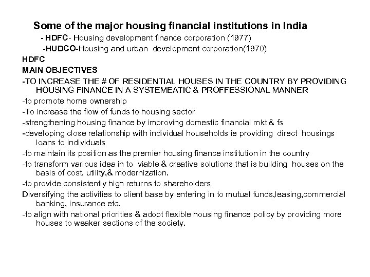 Some of the major housing financial institutions in India - HDFC- Housing development finance