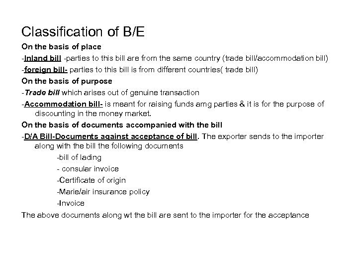 Classification of B/E On the basis of place -Inland bill -parties to this bill