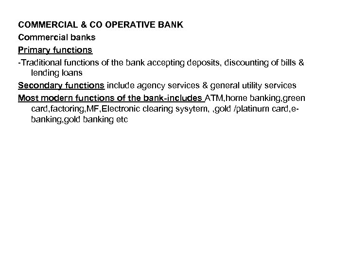 COMMERCIAL & CO OPERATIVE BANK Commercial banks Primary functions -Traditional functions of the bank