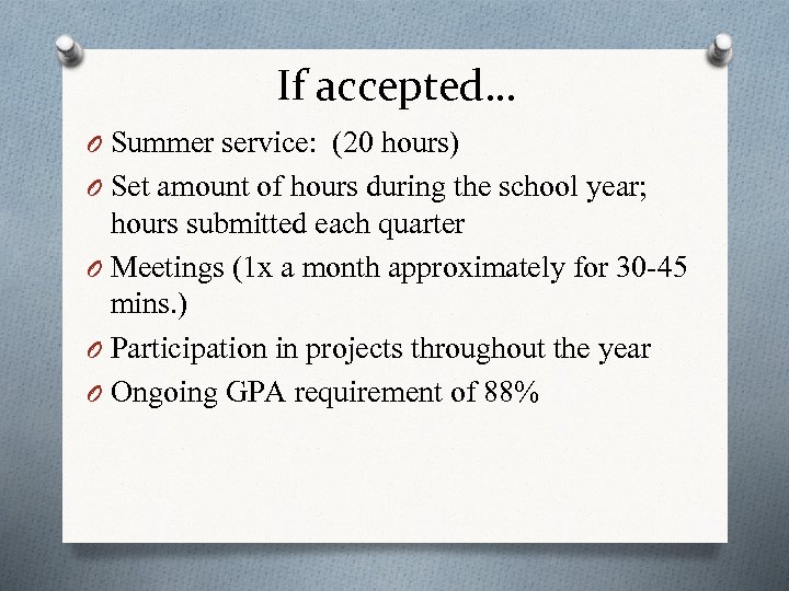 If accepted… O Summer service: (20 hours) O Set amount of hours during the