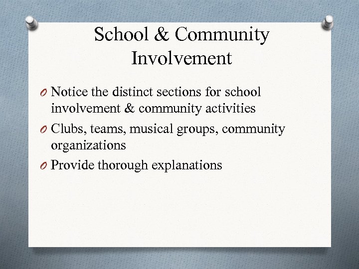 School & Community Involvement O Notice the distinct sections for school involvement & community