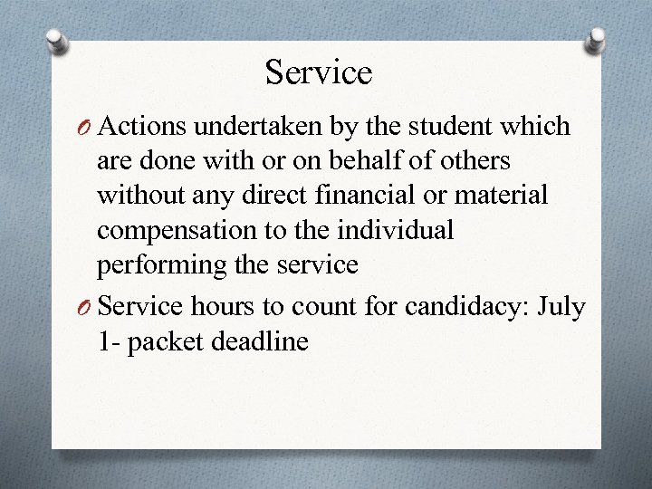 Service O Actions undertaken by the student which are done with or on behalf