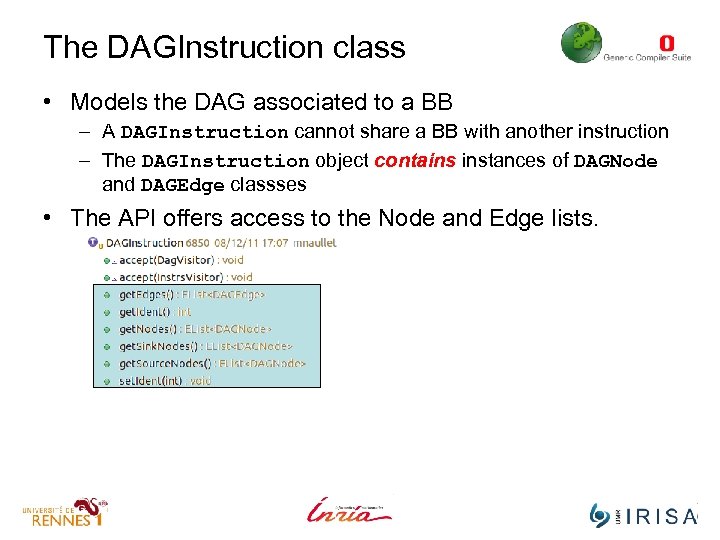 The DAGInstruction class • Models the DAG associated to a BB – A DAGInstruction