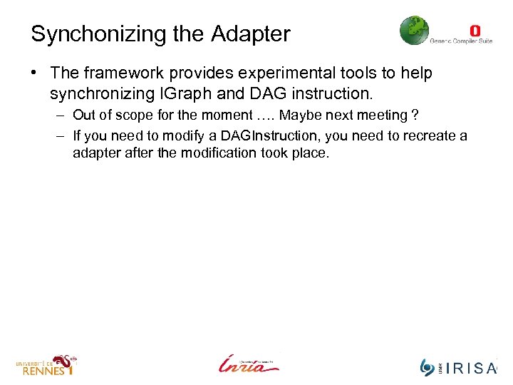Synchonizing the Adapter • The framework provides experimental tools to help synchronizing IGraph and